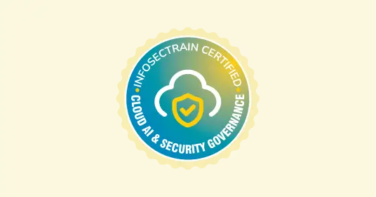InfosecTrain Certified Enterprise Cloud and AI Security Governance Program